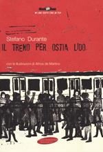 Il treno per Ostia Lido. Con Contenuto digitale per download e accesso online