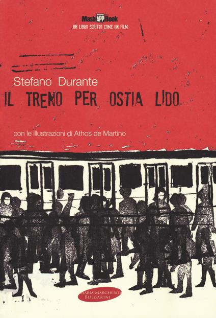 Il treno per Ostia Lido. Con Contenuto digitale per download e accesso online - Stefano Durante - copertina