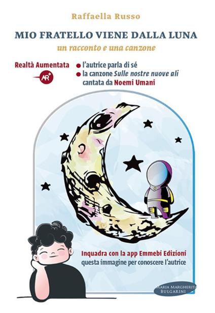 Mio fratello arriva dalla luna. Con Contenuto digitale per download e accesso online - Raffaella Russo - copertina