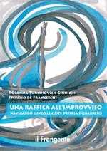 Una raffica all'improvviso. Navigando lungo le coste d'Istria e Quarnero