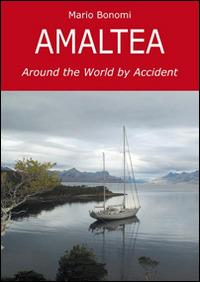 Amaltea. Around the world by accident - Mario Bonomi - copertina