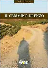 Il cammino di Enzo - Enzo Taccone - copertina
