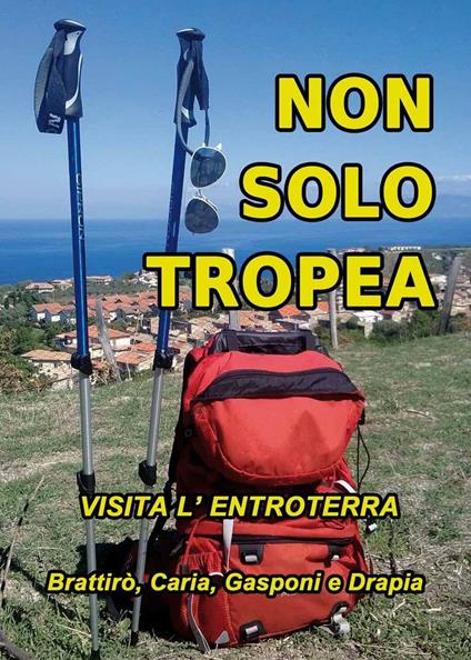 Non solo Tropea... Visita l'entroterra (Brattirò, Caria, Gasponi, Drapia) - copertina