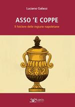 Asso 'e coppe. Il folclore delle ingiurie napoletane
