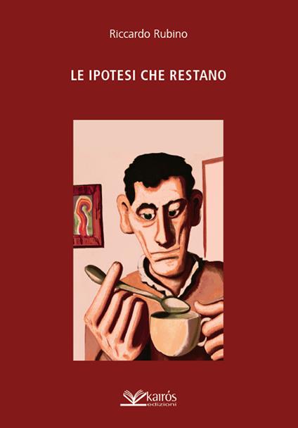 Le ipotesi che restano - Riccardo Rubino - copertina