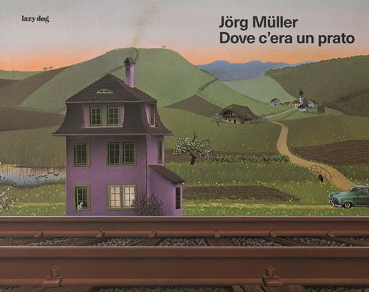 Dove c'era un prato - Jörg Müller - copertina