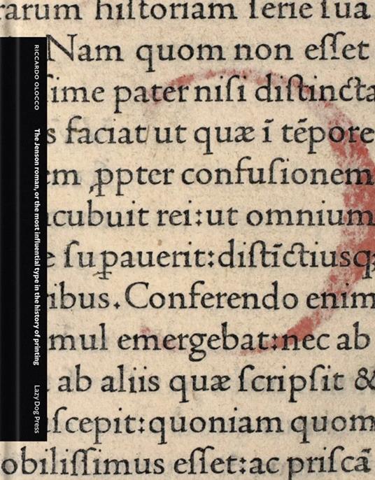 The Jenson Roman, or the most influential type in the history of printing. Ediz. illustrata - Riccardo Olocco - copertina