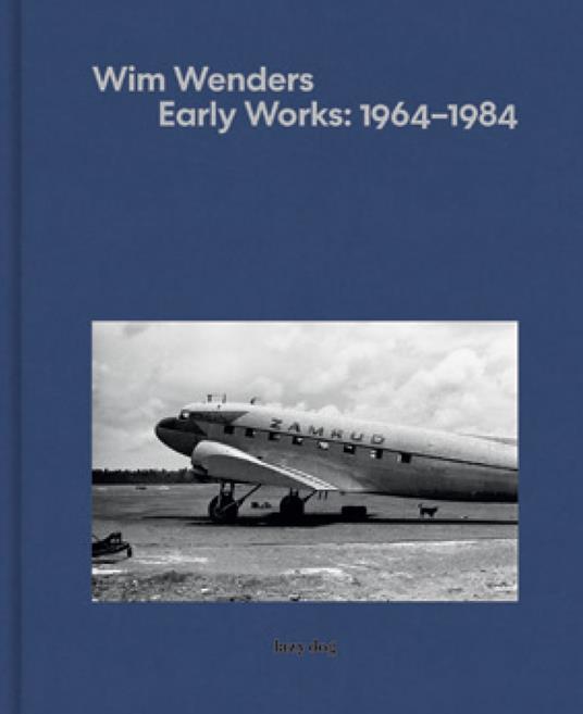 Wim Wenders. Early works: 1964-1984. Ediz. italiana e inglese - copertina