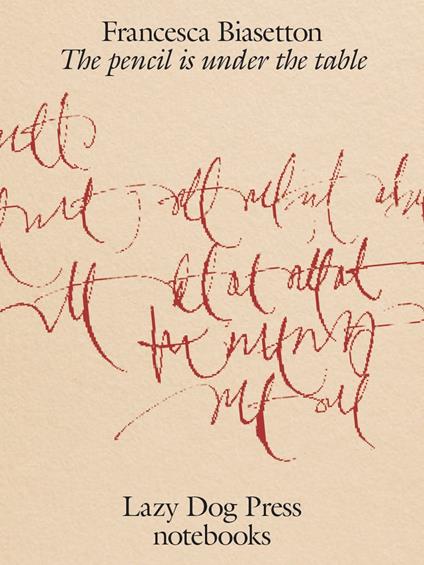 The pencil is under the table. Ediz. illustrata - Francesca Biasetton - copertina