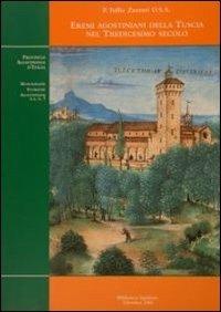 Eremi agostininani della Tuscia nel tredicesimo secolo. Ricerca topografica-storica - Tullio Zazzeri - copertina