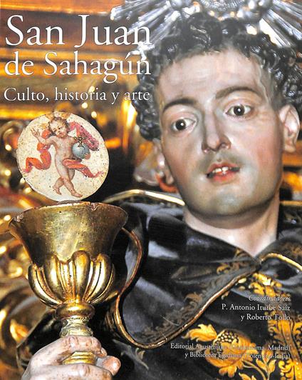 San Juan de Sahagún. Culto, historia y arte. Ediz. illustrata - copertina