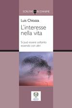 L' interesse nella vita. Si può essere soltanto essendo con altri