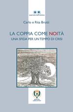 La coppia come noità. Una sfida per un tempo di crisi