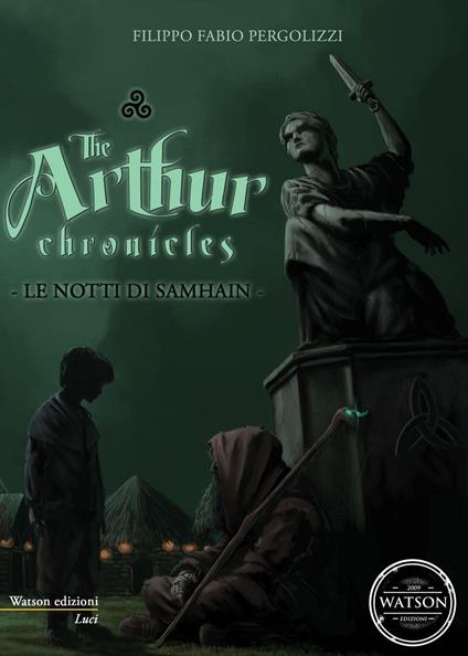 The Arthur chronicles. Le notti di Samhain - Filippo Fabio Pergolizzi - copertina