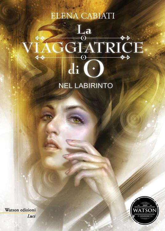 La viaggiatrice di O. Nel labirinto - Elena Cabiati - copertina