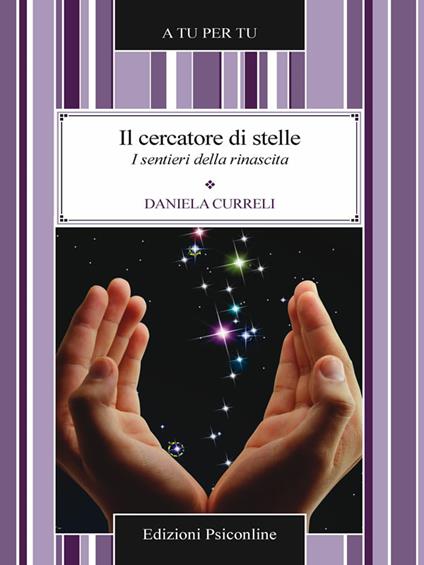 Il cercatore di stelle. I sentieri della rinascita - Daniela Curreli - ebook