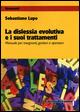 La dislessia evolutiva e i suoi trattamenti. Manuale per insegnanti, genitori e operatori - Sebastiano Lupo - copertina