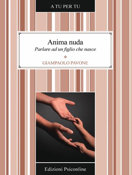Anima nuda. Parlare ad un figlio che nasce - Gianpaolo Pavone - ebook