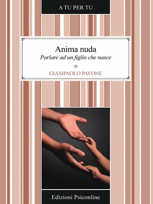 Anima nuda. Parlare ad un figlio che nasce - Gianpaolo Pavone - ebook