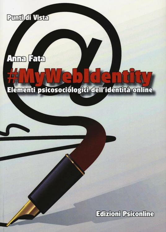 #mywebidentity. Elementi piscosociologici dell'identità online - Anna Fata - copertina