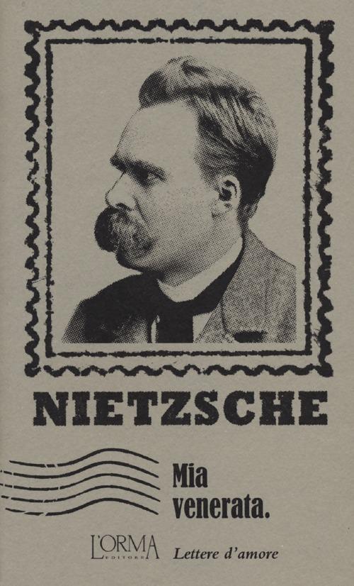 Mia venerata. Lettere d'amore - Friedrich Nietzsche - copertina
