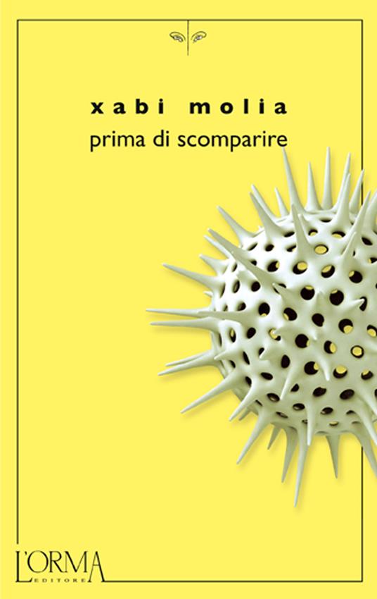 Prima di scomparire - Xabi Molia,Stefano Lazzarin - ebook