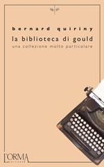 La biblioteca di Gould. Una collezione molto particolare