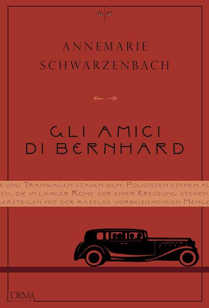 Gli amici di Bernhard - Annemarie Schwarzenbach,Vittoria Schweizer - ebook