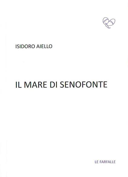 Il mare di Senofonte - Isidoro Aiello - copertina