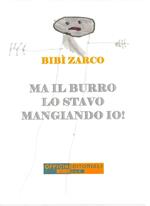 Ma il burro lo stavo mangiando io!