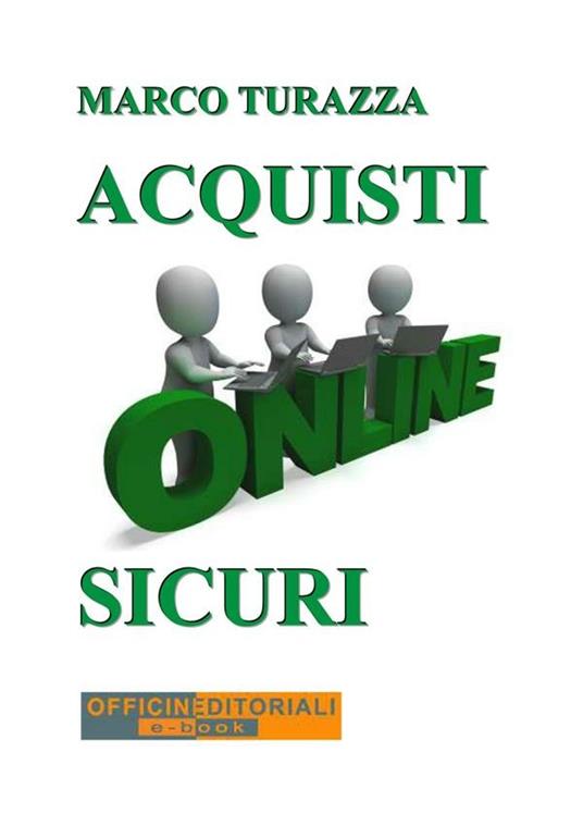 Acquisti online sicuri - Marco Turazza - ebook
