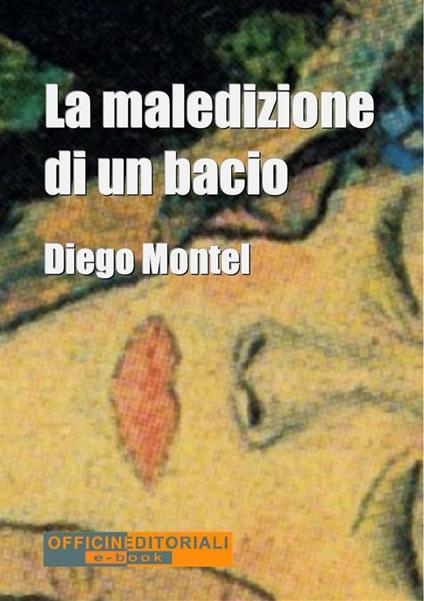 La maledizione di un bacio - Diego Montel - ebook