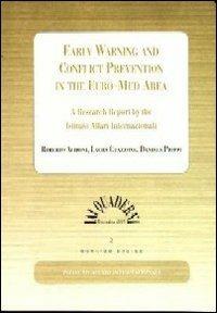 Early warning and conflict prevention in the Euro-Med area. A research report by the Istituto Affari internazionali - Roberto Aliboni,Laura Guazzone,Daniela Pioppi - copertina