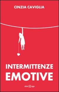 Intermittenze emotive - Cinzia Caviglia - copertina