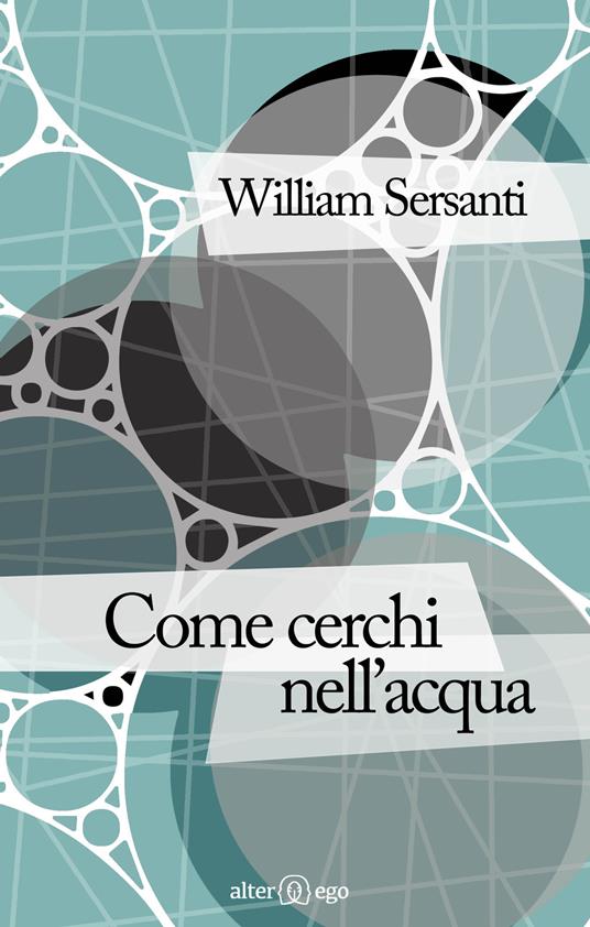 Come cerchi nell'acqua - William Sersanti - copertina
