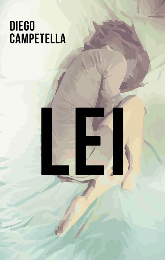 Lei - Diego Campetella - copertina