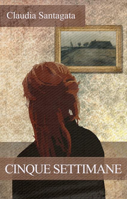 Cinque settimane - Claudia Santagata - copertina