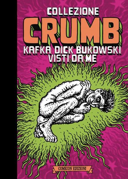 Collezione Crumb. Ediz. limitata. Vol. 1: Kafka, Dick, Bukowski visti da me. - Robert Crumb - copertina