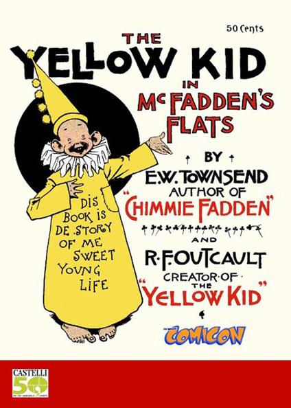 The yellow kid in McFadden's flats. Ediz. italiana - Richard F. Outcat,Alfredo Castelli - copertina
