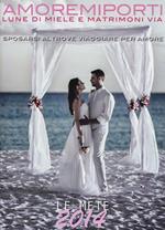 Amoremiporti 2014. Lune di miele e matrimoni via