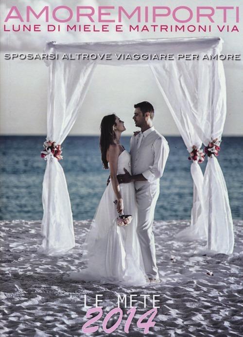 Amoremiporti 2014. Lune di miele e matrimoni via - copertina