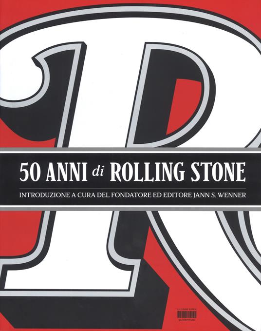 50 anni di Rolling Stone. Ediz. a colori - Jann S. Wenner - copertina