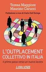 L' outplacement collettivo in Italia. Il primo passo verso un nuovo lavoro