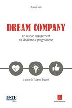 Dream company. Un nuovo engagement tra idealismo e pragmatismo