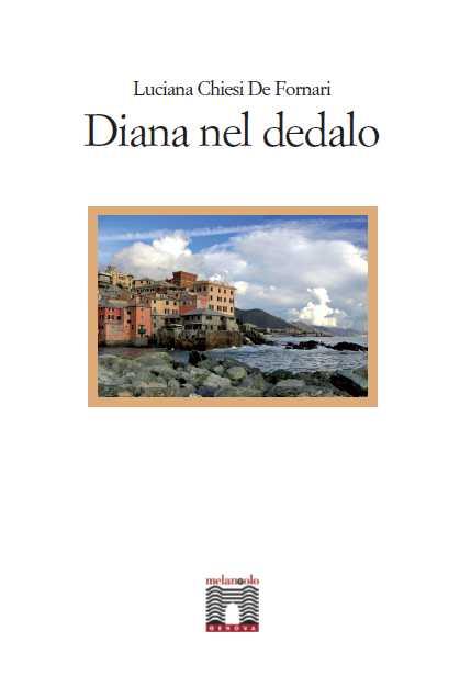 Diana nel dedalo - Luciana Chiesi De Fornari - copertina
