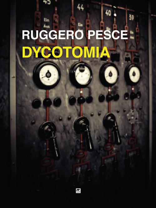 Dicotomya - Ruggero Pesce - ebook