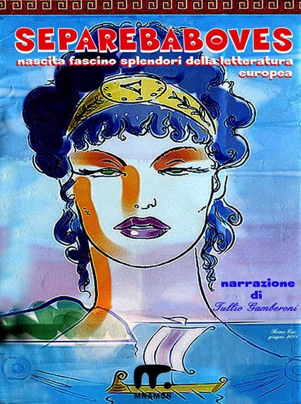 Separebaboves. Storia della letteratura europea dalle origini dell'Europa primigenia e da Omero al XV secolo - Tullio Gamberoni - ebook