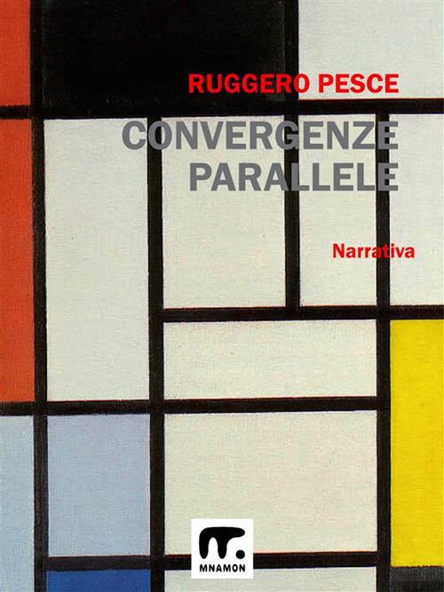 Convergenze parallele - Ruggero Pesce - ebook