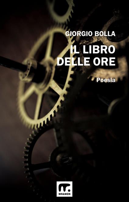 Il libro delle ore - Giorgio Bolla - ebook