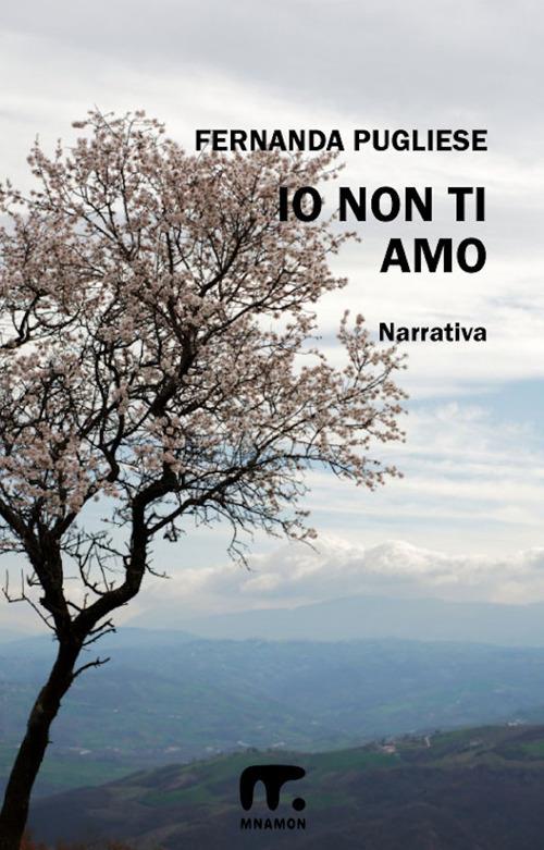 Io non ti amo - Fernanda Pugliese - ebook